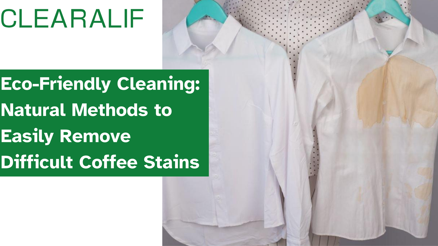 Eco-Friendly Cleaning: Natural Methods to Easily Remove Difficult Coffee Stains