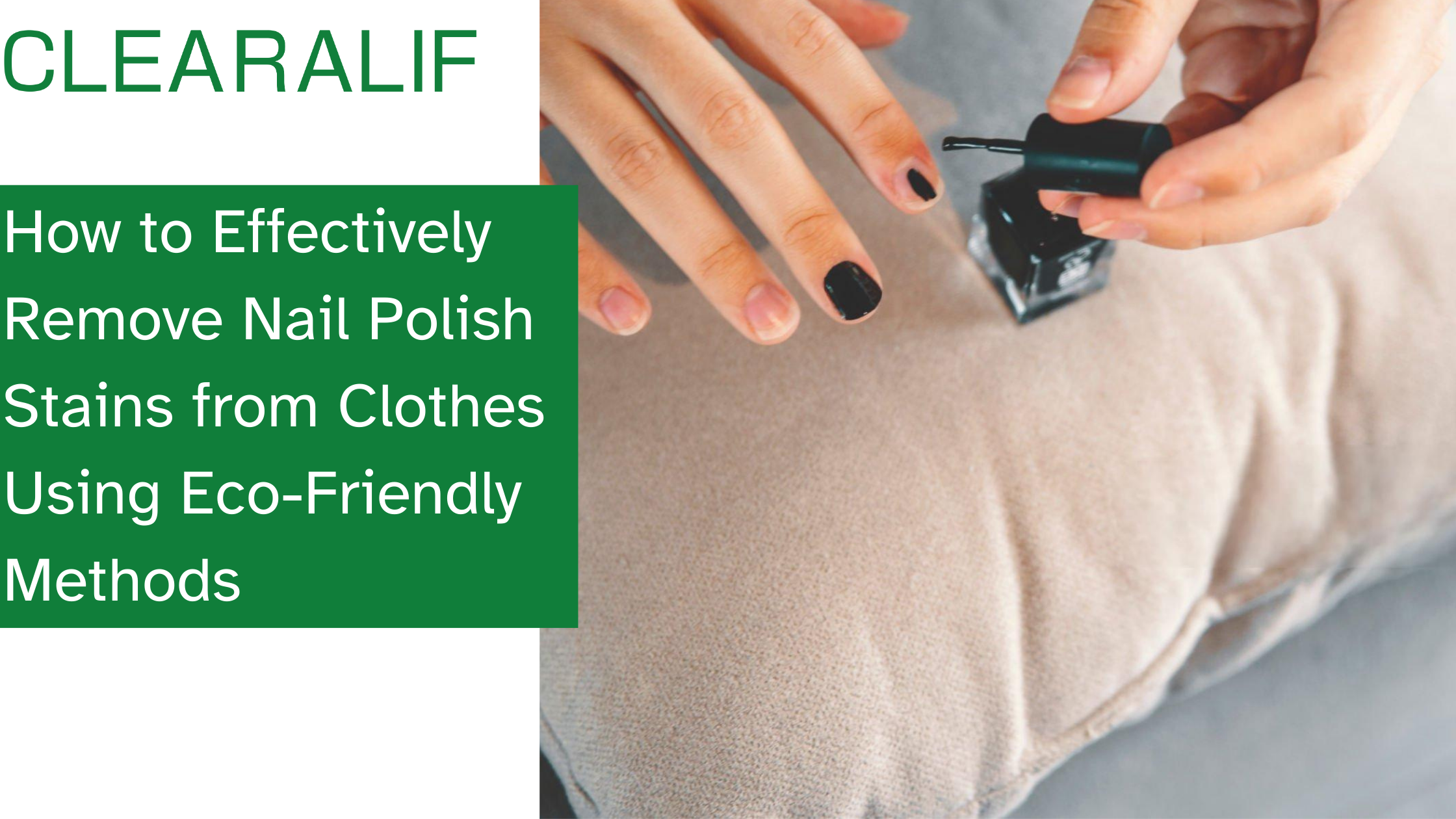 How to Effectively Remove Nail Polish Stains from Clothes Using Eco-Friendly Methods