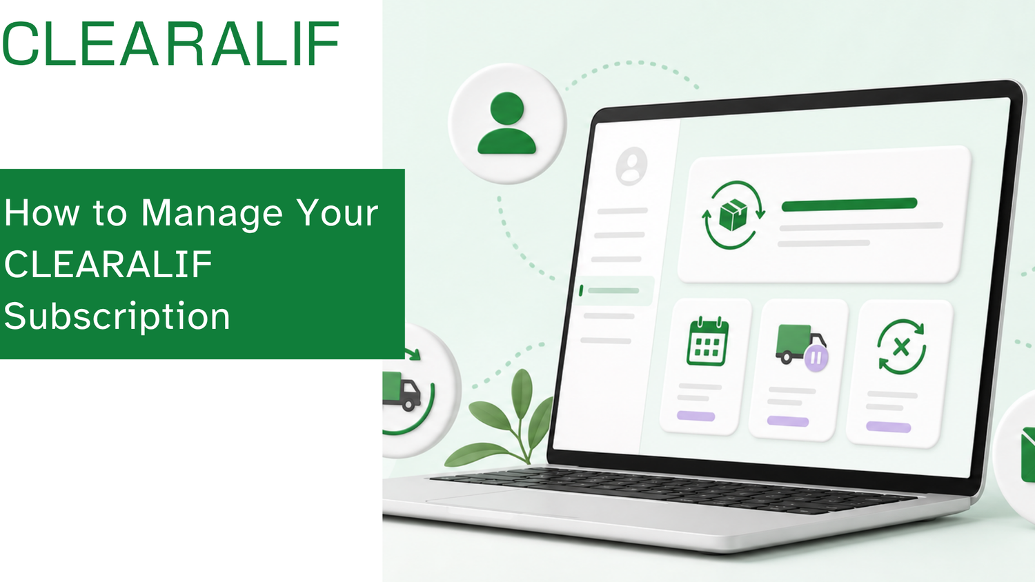 How to Manage Your CLEARALIF Subscription