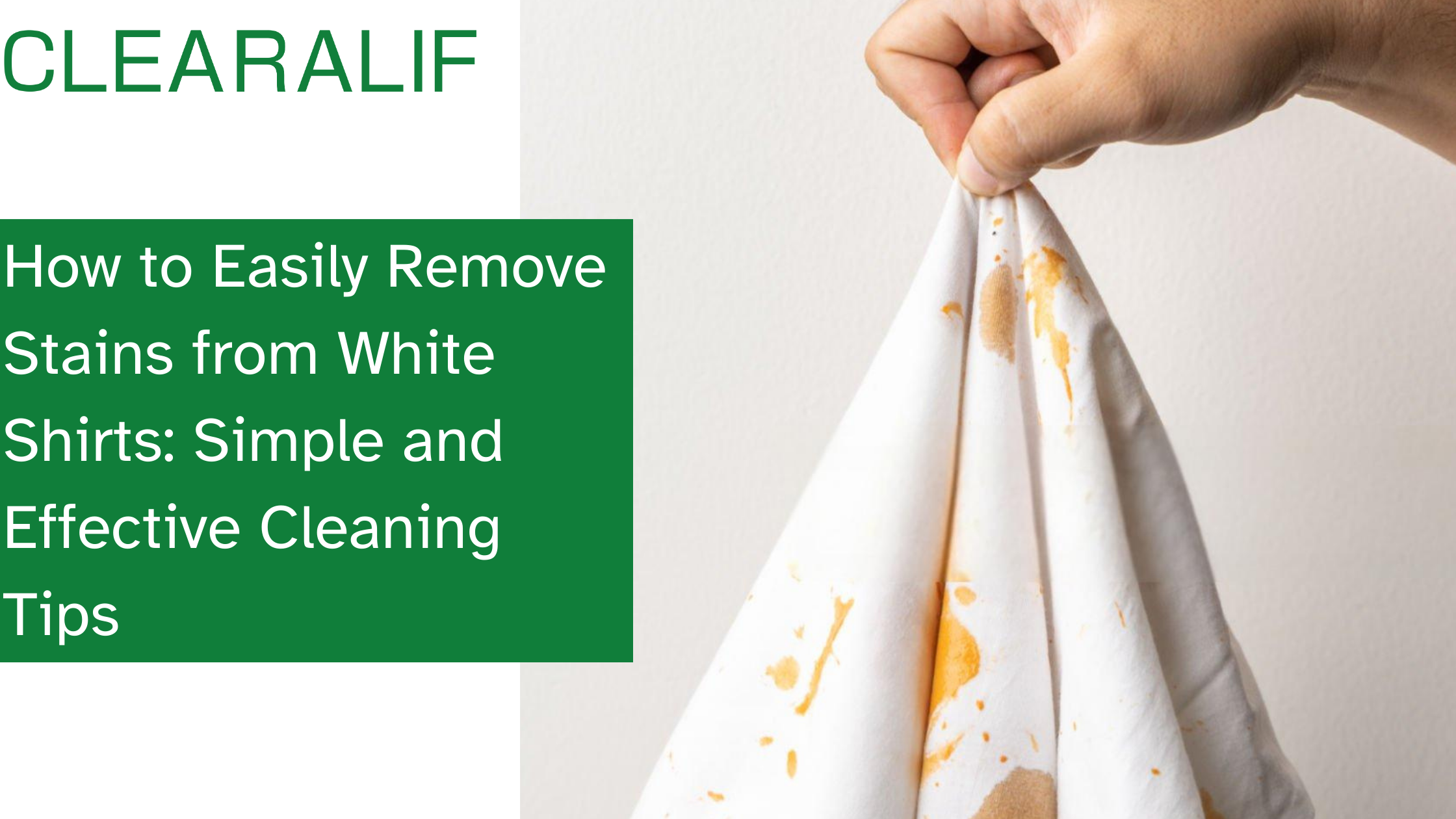 How to Easily Remove Stains from White Shirts: Simple and Effective Cleaning Tips