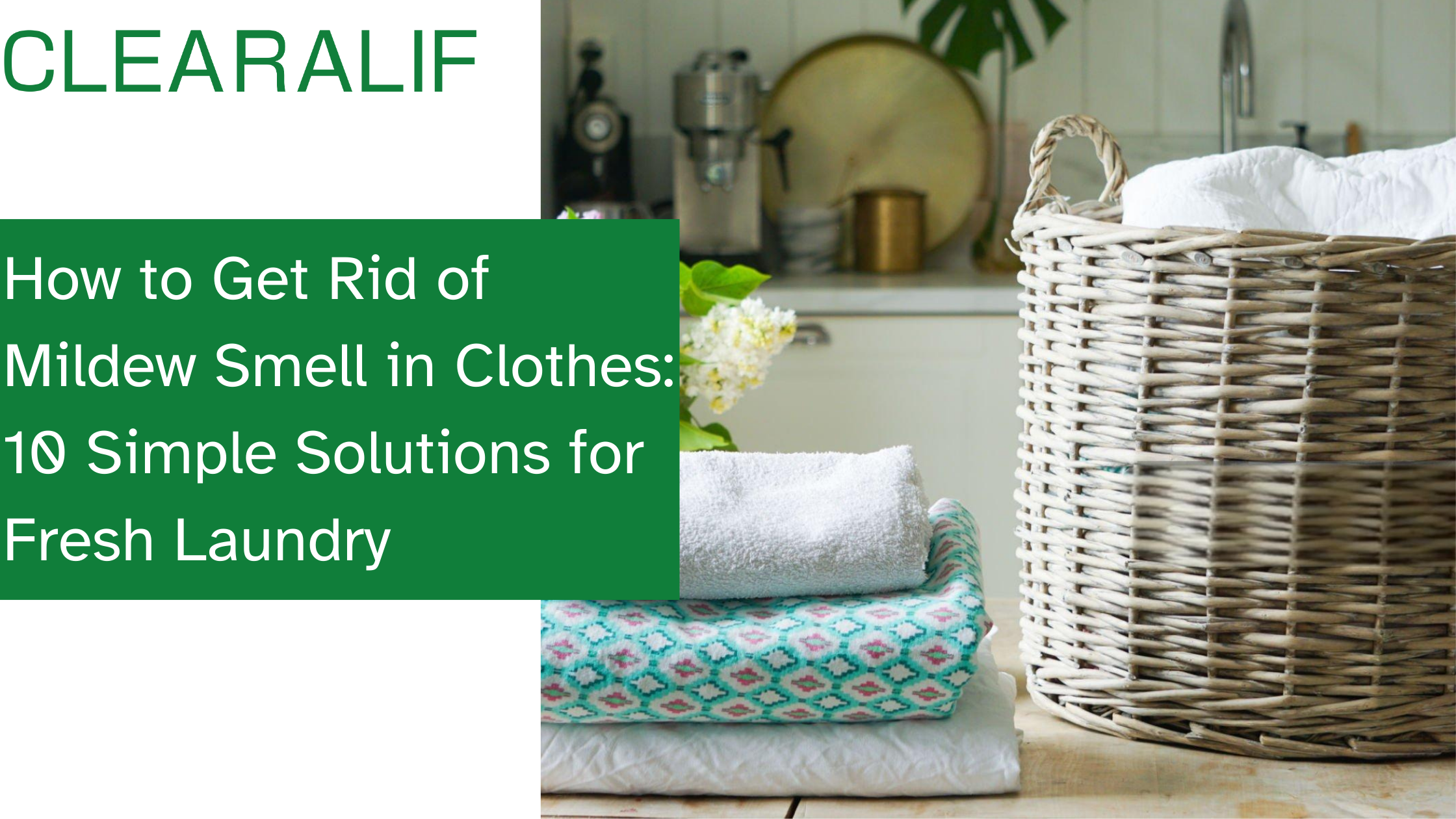 How to Get Rid of Mildew Smell in Clothes: 10 Simple Solutions for Fresh Laundry