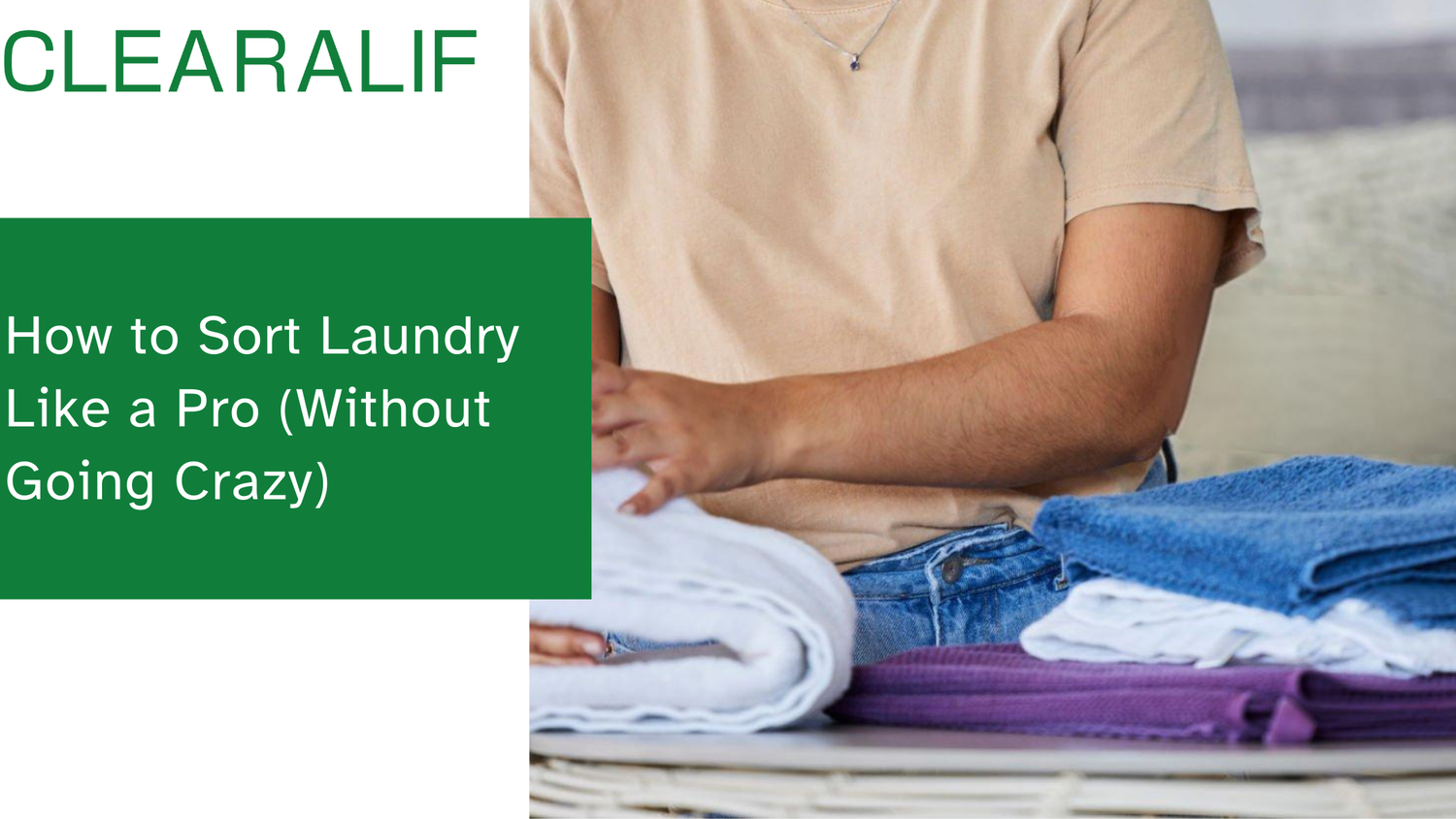 How to Sort Laundry Like a Pro (Without Going Crazy)