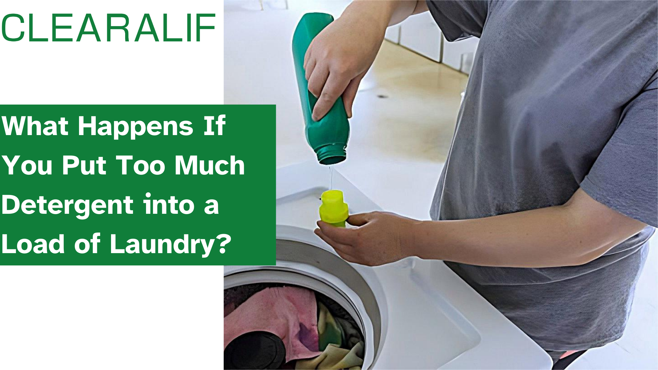 What Happens If You Put Too Much Detergent into a Load of Laundry?