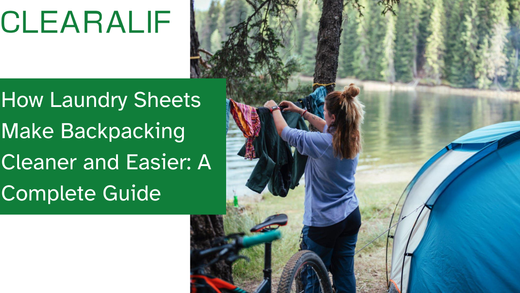 How Laundry Sheets Make Backpacking Cleaner and Easier: A Complete Guide