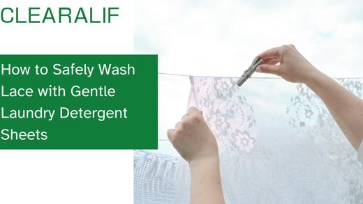 How to Safely Wash Lace with Gentle Laundry Detergent Sheets