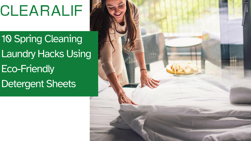 10 Spring Cleaning Laundry Hacks Using Eco-Friendly Detergent Sheets